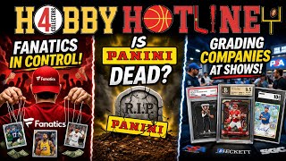 Fanatics In Control, Is Panini Dead? Grading Companies at Shows Hobby Hotline E381