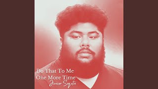 Do That To Me One More Time