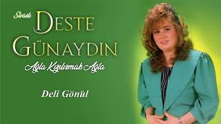 Deste Günaydın - Deli Gönül