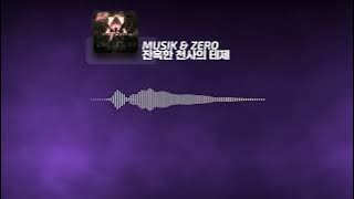 MUSIK & ZERO -  잔혹한 천사의 테제