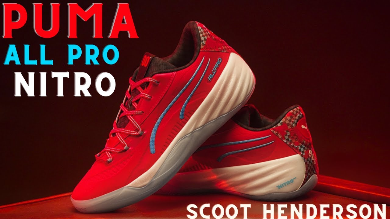 スニーカー PUMA Scoot Henderson All-Pro NITRO Basketball Shoes Puma All-PRO Nitro (Scoot Henderson P.E) - YouTube