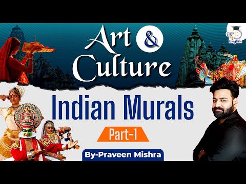 Art & Culture for UPSC 2025-26 | Indian Murals | Indian Art & Culture by Praveen Mishra