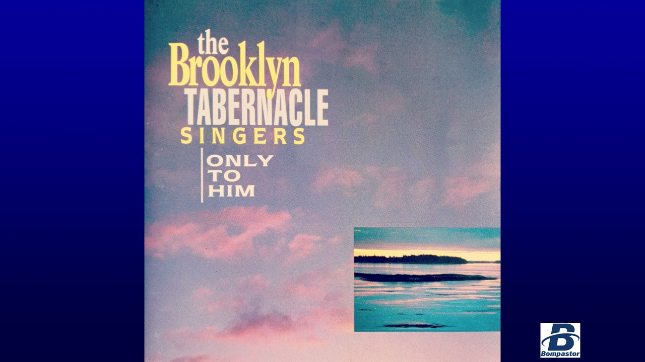 Only To Him - The Brooklyn Tabernacle Singers - YouTube