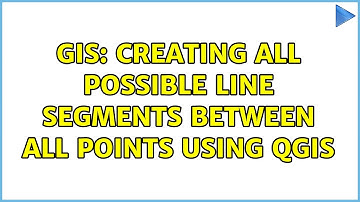 GIS: Creating all possible line segments between all points using QGIS (5 Solutions!!)