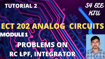 RC LPF, INTEGRATOR- PROBLEMS || ECT202 ANALOG CIRCUITS || KTU