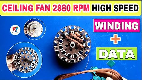 सीलिंग फैन की हाई स्पीड में वाइंडिंग / CEILING FAN 2880 RPM HIGH SPEED FULL REWINDING WITH DATA