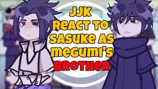 ✩ 𝄁 JJK React To Sasuke As Megumi's Brother 𝄁 Gacha React 𝄁 ENG/RU 𝄁 ✩