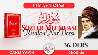 Sözler Mecmuasindan Risale-I Nur Dersi - 36 - Nursöz Canli Yayin