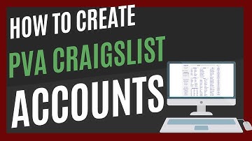 How To Create PVA Craigslist Accounts - Free Training 2018