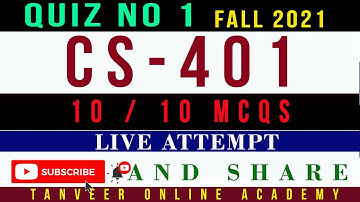 CS401 Quiz No. 1 Fall 2021 Live Attempt Solution by  Tanveer Online Academy  || CS401 Quiz 1 2021