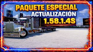 🎁DESCARGA PAQUETE ESPECIAL ACTUALIZACIÓN 1.58.1.4S | ATS🔥