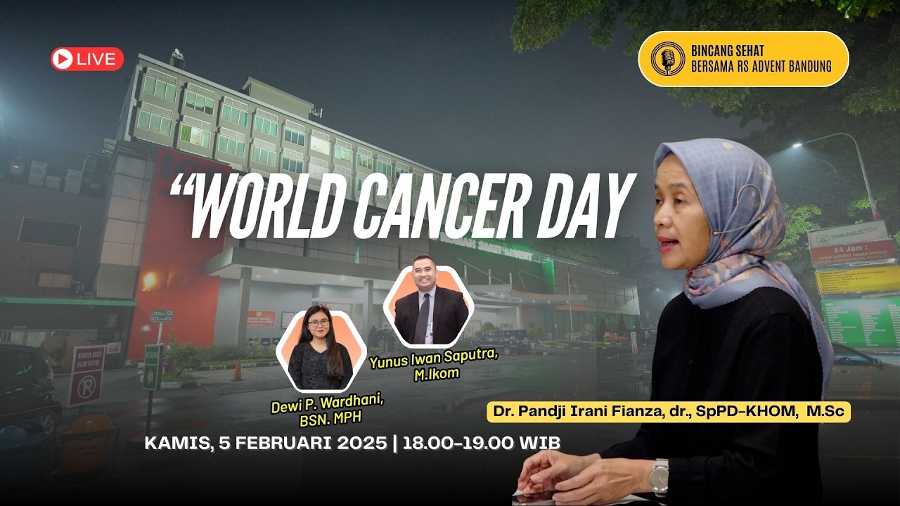 WORLD CANCER DAY | Narasumber: | Dr. Pandji Irani Fianza, dr., SpPD-KHOM,  M.Sc