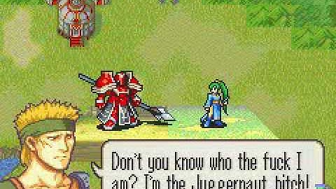 Fire Emblem 7 Hack: The Juggernaut B****!