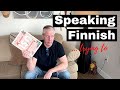 Speaking Finnish ... trying to.
