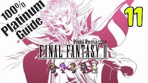 FINAL FANTASY II Pixel Remaster 100% Platinum Guide |-#11- Fynn,Castle Fynn,Mysidia