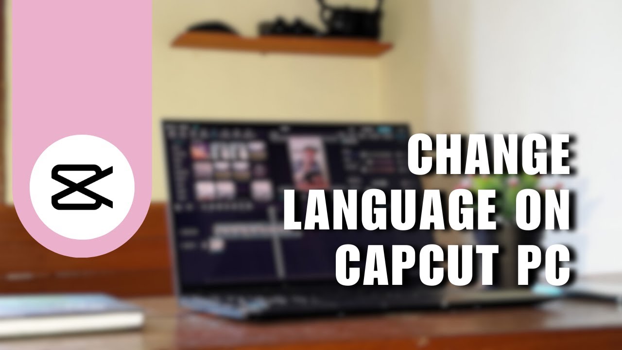 ⚡️ ULTIMATE: How to Change Language on Capcut PC | FIX Problem - YouTube