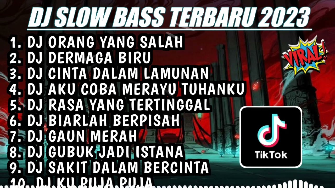 DJ TIKTOK TERBARU 2023 - DJ ORANG YANG SALAH VIRAL TIKTOK FULL ALBUM