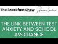 Test Anxiety and School Avoidance: The Saturday Breakfast Show with Darren Lester