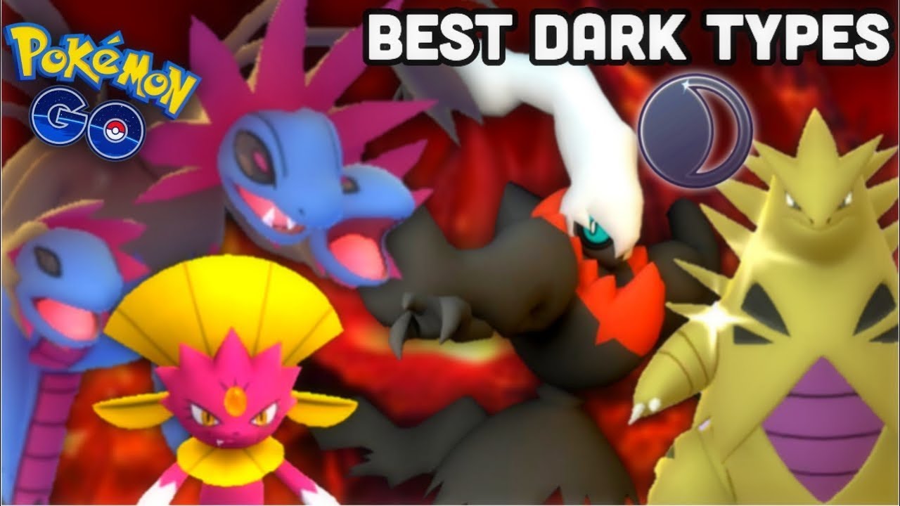 The best dark type Pokémon in Pokémon Go