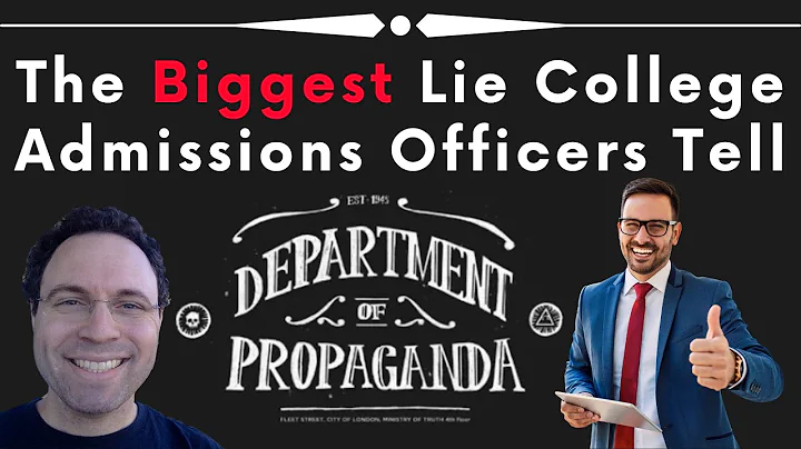 The Biggest Lie College Admissions Officers Tell