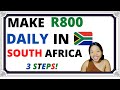 How to make r800 per day in south africa3 stages companies