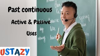 Past continuous active and passive uses English grammar tenses