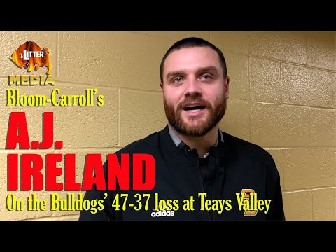 A.J. Ireland talks about Bloom-Carroll's 47-37 MSL loss to Teays Valley