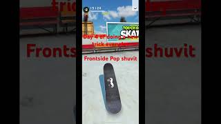 FS Pop shuvit | New trick everyday in Touch Grind Skate 2