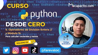 Vídeo 5 - Python desde cero para Principiantes: Operadores de División Entera (//) y Módulo (%)