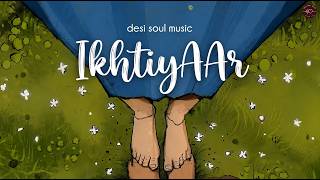 Ikhtiyaar Soulful Hindi Indie Acoustic 2026 Desi Soul 