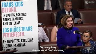 Speaker Emerita Pelosi Gives Remarks on House Floor on Anti-Trans Legislation