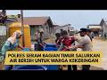POLRES SERAM BAGIAN TIMUR SALURKAN AIR BERSIH UNTUK WARGA KEKERINGAN