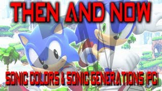 Then and Now: Sonic Colors \& Sonic Generations (PC \& 3DS)