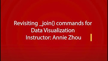 Revisiting _join() commands for Data Visualization
