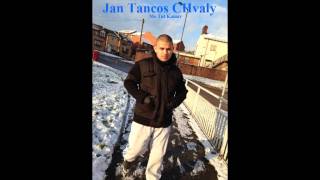 Video thumbnail of "Pavlovce Jan Tancos CHvaly... Me Tut Kamav"