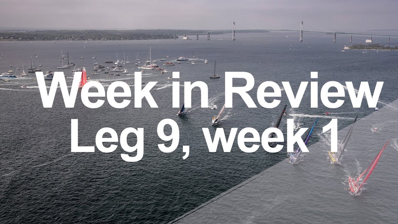 Week in Review - Leg 9, week 1 | Volvo Ocean Race