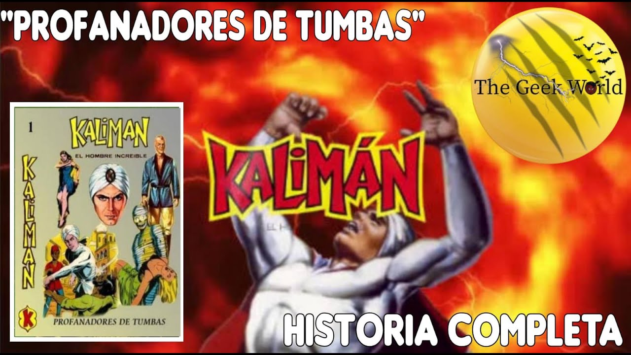 Download Kaliman El Hombre Increible❗: Profanadores de Tumbas Historia Completa | The Geek World⚡