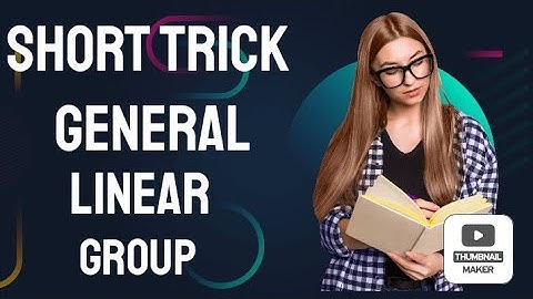 #general linear group# abstract algebra #csir net /kset mathematical science