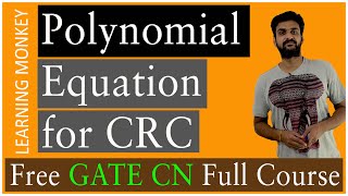Polynomial Equation for CRC || Lesson 18 || Computer Networks || Learning Monkey ||