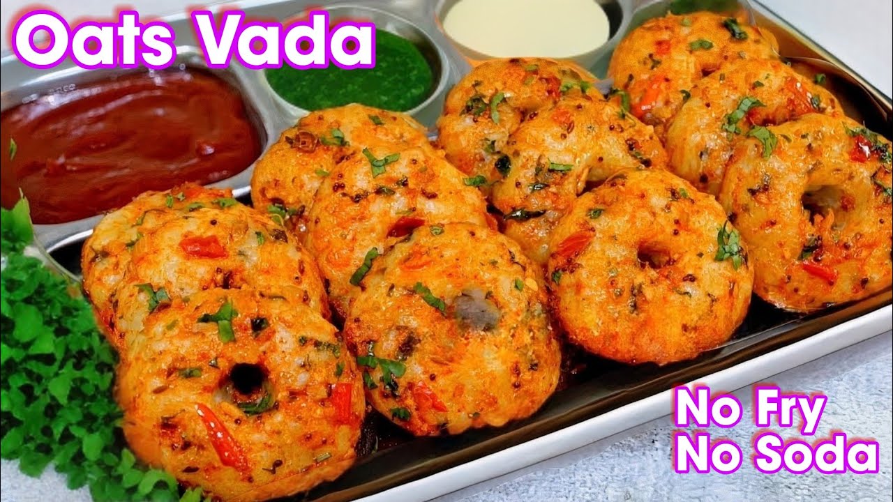 Oats Vada No Fry No Soda Breakfast Recipes Healthy Breakfast For Oats Vada No Fry No Soda Breakfast Recipes Healthy Breakfast For