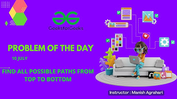 Find all possible paths from top to bottom || GFG || POTD