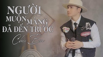NGƯỜI MUỘN MÀNG ĐÃ ĐẾN TRƯỚC | CHU BIN trong nước đua tình người muộn màng đã đến trước ...