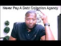 Never pay a debt collection agency