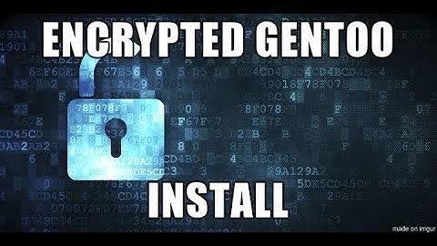 Encrypted Gentoo Base Install part 1: up to the kernel