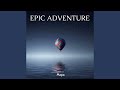 Epic adventure