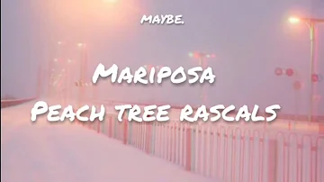 Mariposa by Peach Tree Rascals // lyrics