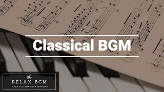 【クラシックBGM】クラシックを聴きながらの作業用BGM、勉強用BGM - work BGM - study BGM - classical music instrumental for relax