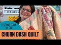 Lessons from an Old Churn Dash Quilt || What Can We Learn?