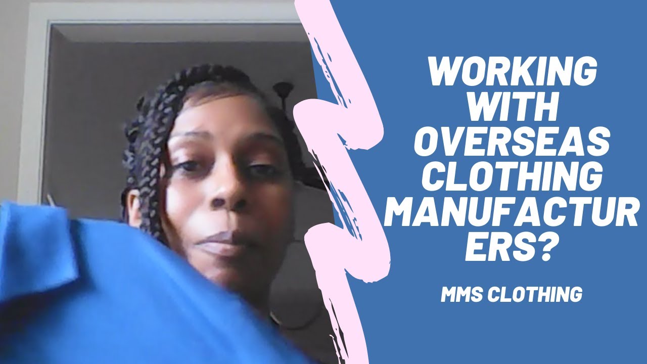 Working With Overseas Clothing Manufacturers Is Easy Latoya Galloway YouTube