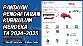 Panduan Mendaftar Kurikulum Merdeka Tahun Ajaran 2024-2025